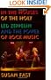 In the Houses of the Holy: Led Zeppelin and the Power of Rock Music