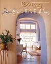 More Straw Bale Building: A Complete Guide to Designing and Building with Straw (Mother Earth News Wiser Living Series)