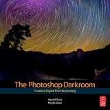 The Photoshop Darkroom: Creative Digital Post-Processing