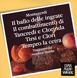 Monteverdi - Il ballo delle ingrate, Il combattimento di Tancredi e Clorinda, Tirsi e Clori, Tempro la cetra