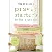 Prayer Starters for Busy Moms: How to Pray All Day and Still Put the Laundry Away