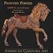 Books : Painted Ponies Calendar: American Carousel Art