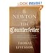 Newton and the Counterfeiter: The Unknown Detective Career of the World's Greatest Scientist