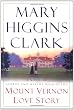 Mount Vernon Love Story: A Novel of George and Martha Washington