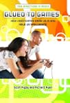 Glued to Games: How Video Games Draw...