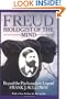 Freud, Biologist of the Mind: Beyond the Psychoanalytic Legend