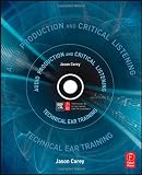 Audio Production and Critical Listening: Technical Ear Training