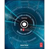 Audio Production and Critical Listening: Technical Ear Training