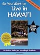 So You Want to Live in Hawaii