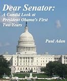 Dear Senator: A Candid Look at President Obama's First Two Years