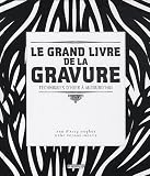 Le grand livre de la gravure (French Edition)