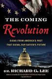 The Coming Revolution: Signs from Americas Past That Signal Our Nations Future