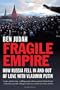 Fragile Empire: How Russia Fell In and Out of Love with Vladimir Putin