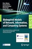 Bioinspired Models of Network, Information, and Computing Systems: 4th International Conference, December 9-11, 2009, Revised Selected Papers: 4th ... and Telecommunications Engineering)