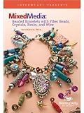 Mixed Media: Beaded Bracelets with Fiber Beads, Crystals, Resin, and Wire