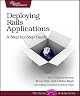 Rails Deployment: Production Configuration and Advanced Rails Tactics