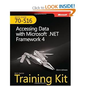 MCTS Self-Paced Training Kit (Exam 70-516): Accessing Data with Microsoft .NET Framework 4 Book/CD Package