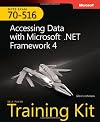 MCTS Self-Paced Training Kit (Exam 70-516): Accessing Data with Microsoft .NET Framework 4