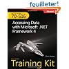 MCTS Self-Paced Training Kit (Exam 70-516): Accessing Data With Microsoft .NET Framework 4