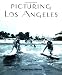 Los Angeles: A History of its Rise to Fame