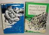Pioneer Days in Idaho County (2 volumes)
