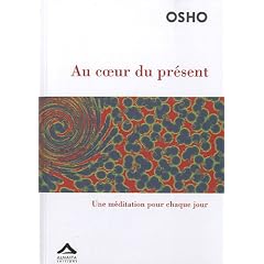Au coeur du pr�sent : Une m�ditation pour chaque jour