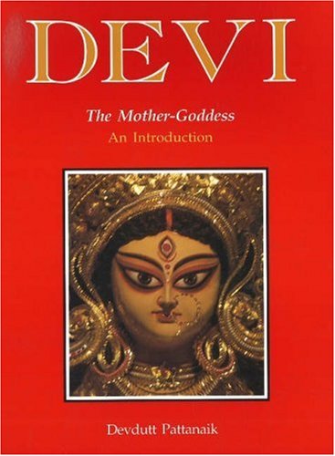 Devi: The Mother Goddess - An Introduction