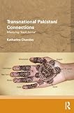 Transnational Pakistani connections : marrying back home