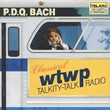 P.D.Q. Bach: WTWP Classical Talkity-Talk Radio