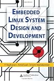 Embedded Linux System Design and Development