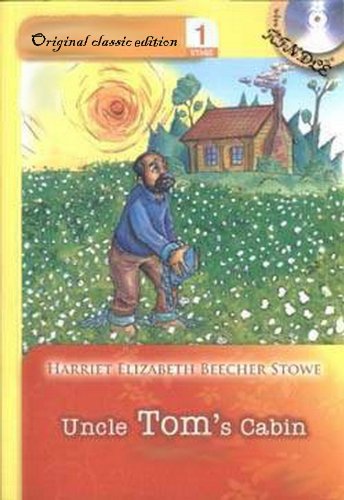 Uncle Tom's Cabin or Life Among the Lowly-(Life Among the Lowly)-original classic edition-(annotated)