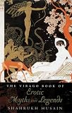 The Virago Book of Erotic Myths and Legends