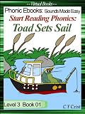 Start Reading Phonics 3.01 (igh/oa) Toad Sets Sail (Phonic Ebooks: Sounds Made Easy (Children's Start Reading Books Level 3)) 