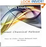 Sweet Chemical Release...How to Color-Treat Relaxed Hair At Home