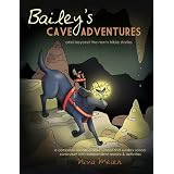 Bailey's Cave Adventures and Beyond the Norm Bible Stories