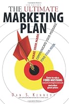 The Ultimate Marketing Plan: Find Your Hook. Communicate Your Message. Make Your Mark.
