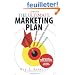 The Ultimate Marketing Plan: Find Your Hook. Communicate Your Message. Make Your Mark.