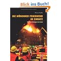 Die M�nchner Feuerwehr im Einsatz: Von den Siebzigerjahren bis heute: Von den Siebzigern bis heute