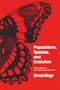Populations, Species, and Evolution: An Abridgment of <i>Animal Species and Evolution</i> (Belknap Press)