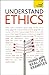 Understand Ethics: A Teach Yourself Guide (Teach Yourself: Reference)