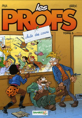 Les Profs, Tome 5 : Chute des cours