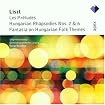 Les Préludes / Hungarian Rhapsodies Nos. 2 & 6 / Fantasia on Hungarian Folk Themes