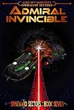 Admiral Invincible (A Spineward Sectors Novel Book 7)
