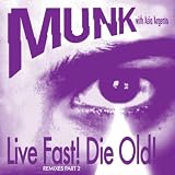 Live Fast! Die Old! (Ed Banger Allstars Remix)