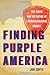 Finding Purple America: The South and the Future of American Cultural Studies (The New Southern Studies)
