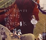 But Youve Always Been the Caretaker