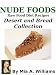 Books : Nude Foods Raw Food Diet Recipes Deserts and Breads Collection