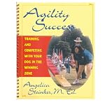 Agility Success: Training and Competing with Your Dog in the Winning Zone