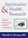 Spirituality and Health Research: Methods, Measurements, Statistics, and Resources Knowing God: Walking through the Book of Books