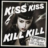 Kiss Kiss Kill Kill [VINYL]